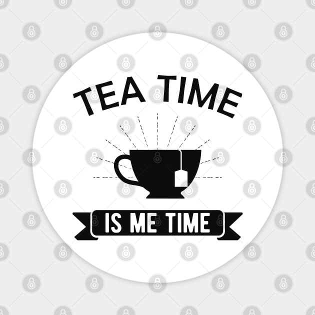 Tea Time is me time Magnet by KC Happy Shop